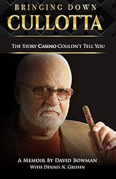 Paperback Bringing Down Cullotta: The Story Casino Couldn't Tell You Book