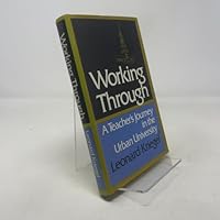Working through;: A teacher's journey in the urban university 0841501866 Book Cover