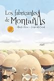  Los fabricantes de montañas: 4 (Álbumes Ilustrados)