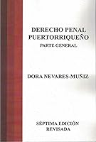 Derecho Penal Puertorriqueño. Parte General (7ma Edicion Revisada) 0914939378 Book Cover