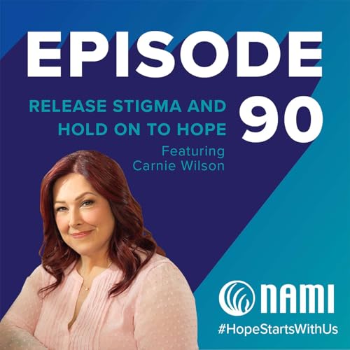 Release Stigma and Hold on to Hope Featuring Carnie Wilson