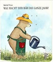 Was macht der Bär das ganze Jahr? 3924561648 Book Cover
