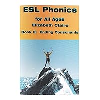 ESL Phonics for All Ages Book 2 : Ending Consonants B06XY79TFN Book Cover