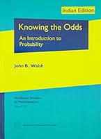 Knowing the Odds: An Introduction to Probability 1470425858 Book Cover