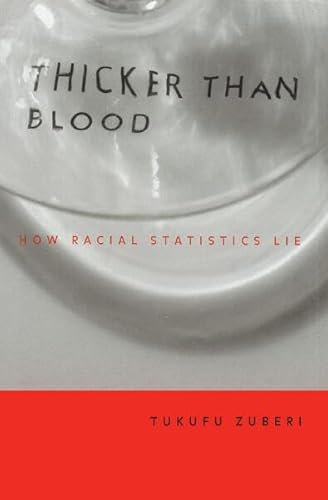 Thicker Than Blood: How Racial Statistics Lie
