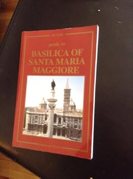 Paperback Guide to Basilica of Santa Maria Maggiore [Italian] Book