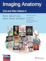 Imaging Anatomy: Text and Atlas Volume 4: Brain, Spinal Cord, Spine, Head, and Neck (Atlas of Imaging Anatomy) 162623986X Book Cover