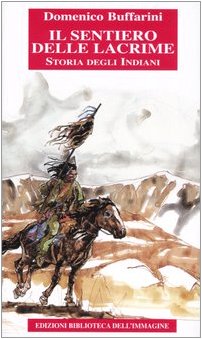 Il sentiero delle lacrime. Storia degli indiani. Dalla conquista spagnola alla nascita della Nuova Francia (Vol. 1