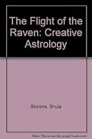 Flight of the Raven: Creative Astrology 1897648669 Book Cover