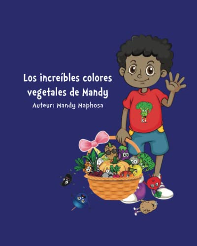 Los increíbles colores vegetales de Mandy (Spanish Edition)