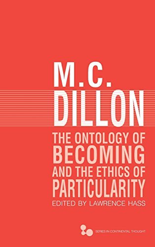 The Ontology of Becoming and the Ethics of Particularity (Series In Continental Thought)