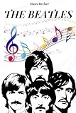  LES BEATLES: Histoire, carrière et succès des Beatles. Le groupe musical qui est devenu l\'icône des années 60