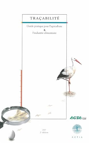 Traçabilité: Guide pour l'agriculture et l'industrie alimentaire
