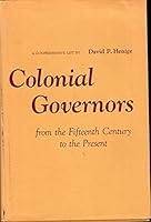 Colonial governors from the fifteenth century to the present;: A comprehensive list, 0299054403 Book Cover