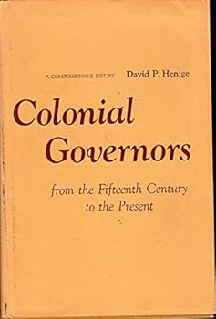 Hardcover Colonial governors from the fifteenth century to the present;: A comprehensive list, Book