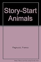 Story-Start Animals 0822463989 Book Cover