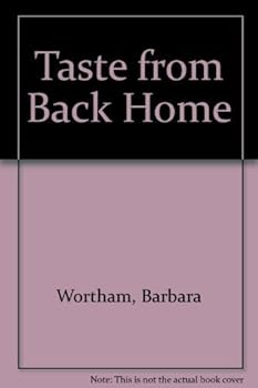Paperback Taste from Back Home by Wortham, Barbara (1983) Paperback Book