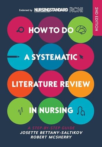 HOW TO DO A SYSTEMATIC LITERATURE REVIEW IN NURSING: A STEP-BY-STEP ...