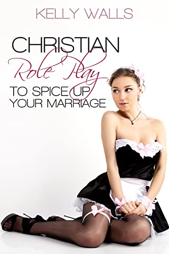 Christian Role Play To Spice Up Your Marriage