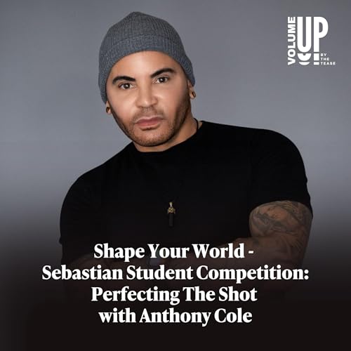 Shape Your World - Sebastian Student Competition: Perfecting The Shot with Anthony Cole