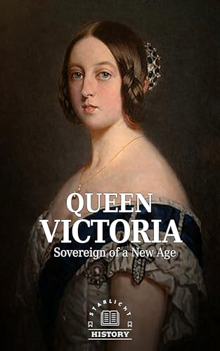 QUEEN VICTORIA: Sovereign of a New Age (Empire Makers: Architects of Power) (English Edition)