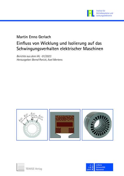 Einfluss von Wicklung und isolierung auf das Schwingungsverhalten elektrischer Maschinen (Berichte aus dem IAL)