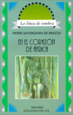 En El Corazon De Africa: Hacia LA Fuente De Los Grandes Rios (Spanish Edition)