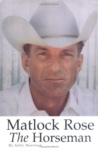 Matlock Rose, the Horseman 189379301X Book Cover