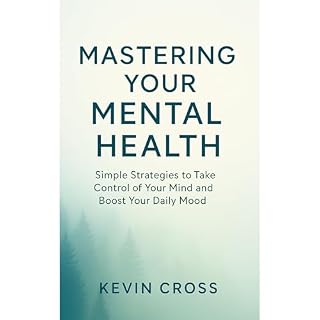 Mastering Your Mental Health Audiolibro Por Kevin Cross arte de portada