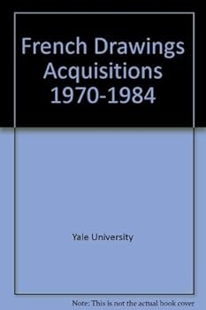 Paperback French Drawings Acquisitions 1970-1984 Book