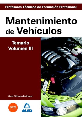 Portada de Cuerpo de profesores técnicos de formación profesional. Mantenimiento de vehículos. Temario. Volumen iii