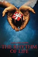 The Rhythm of Life 1312004770 Book Cover
