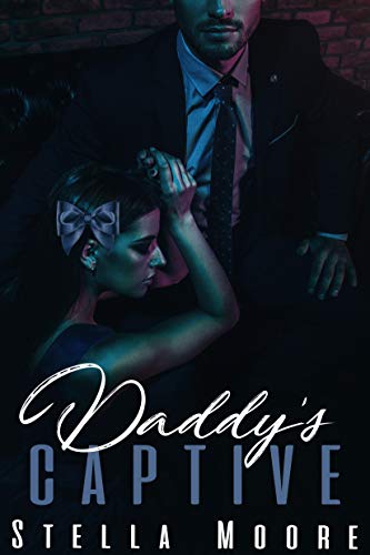 Télécharger Daddy's Captive: A Dark Mafia Romance (English Edition) Gratuit