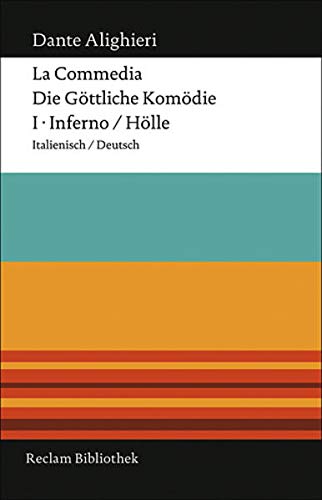 La Commedia / Die göttliche Komödie: I. Inferno / Hölle Italienisch/Deutsch (Reclam Bibliothek) La Commedia / Die göttliche Komödie: I. Inferno / Hölle Italienisch/Deutsch (Reclam Bibliothek)