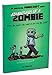 Adventures of a Zombie: An Unofficial Minecraft Diary (3) (Unofficial Minecraft Diaries)