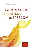 Rationalism, Pluralism, and Freedom