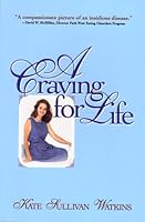 A Craving for Life 1881576639 Book Cover
