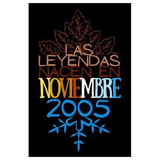 Las Leyendas nacen en Noviembre 2005: Regalo de cumpleaños para mujeres y hombres de 15 años, regalos aniversario papa, mama / Diario, cuaderno de notas, apuntes o agenda, bloc de notas