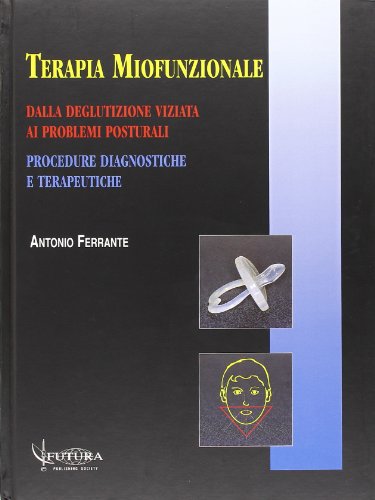 Terapia miofunzionale. Dalla deglutizione viziata
