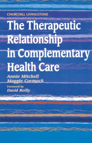 The Therapeutic Relationship in Complementary Health Care