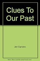 Clues To Our Past 1591372194 Book Cover