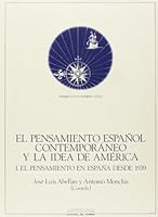 El Pensamiento Espa~nol Contemporaneo y La Idea de America 8476581424 Book Cover