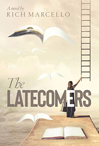 THE LATECOMERS by [Rich Marcello]