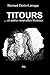 Titours: et autres nouvelles bizarres