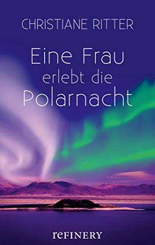  Eine Frau erlebt die Polarnacht (Ullstein Taschenbuch) (German Edition) Livre eBook France