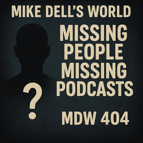Missing People, Missing Time and Missing Podcasts – MDW 404