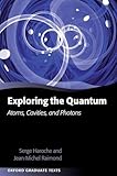 Exploring the Quantum: Atoms, Cavities, and Photons (Oxford Graduate Texts)
