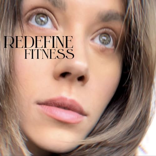 『Redefine Fitness with Kelsey Wells』のカバーアート