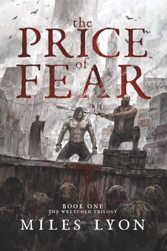 Image of The Price of Fear: The Wretched Trilogy: Book 1