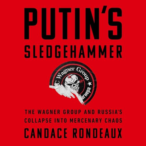 Putin's Sledgehammer by Candace Rondeaux episode artwork
